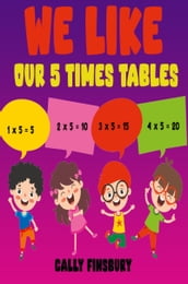 We Like Our 5 Times Tables