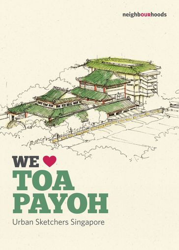 We Love Toa Payoh - Urban Sketchers Singapore