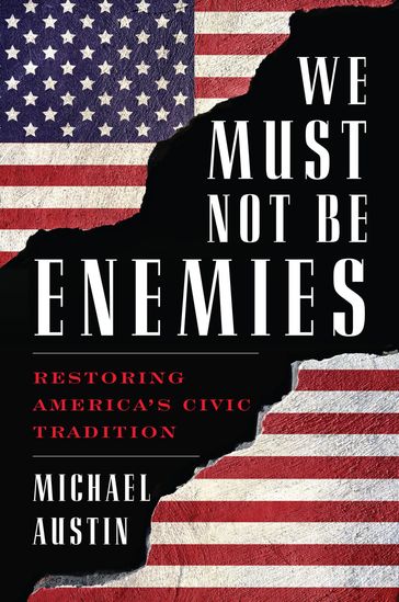 We Must Not Be Enemies - Michael Austin