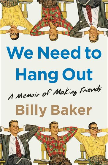 We Need to Hang Out - Billy Baker