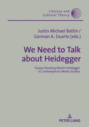 We Need to Talk About Heidegger - Wojciech Kalaga - Justin Michael Battin - German A. Duarte