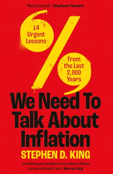 We Need to Talk About Inflation - Stephen D. King