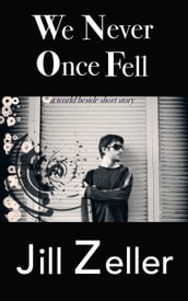 We Never Once Fell