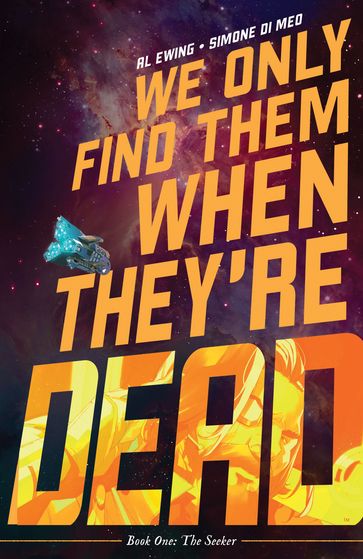 We Only Find Them When They're Dead - Al Ewing