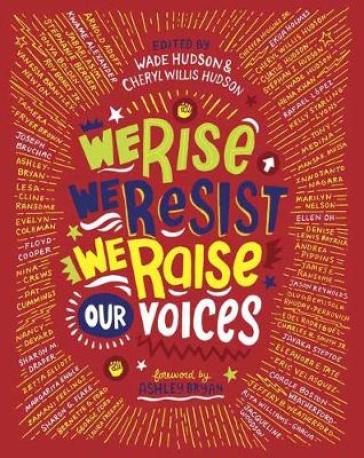 We Rise, We Resist, We Raise Our Voices - Wade Hudson - Cheryl Willis Hudson