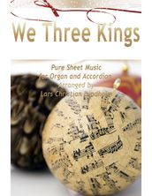 We Three Kings Pure Sheet Music for Organ and Accordion, Arranged by Lars Christian Lundholm