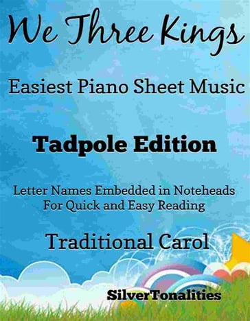 We Three Kings of Orient Are Easiest Piano Sheet Music Tadpole Edition - SilverTonalities