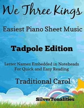 We Three Kings of Orient Are Easiest Piano Sheet Music Tadpole Edition
