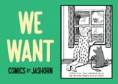 We Want Comics by Jashorn