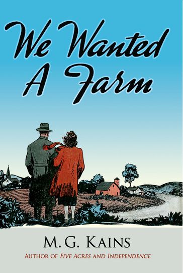 We Wanted a Farm - Maurice G. Kains