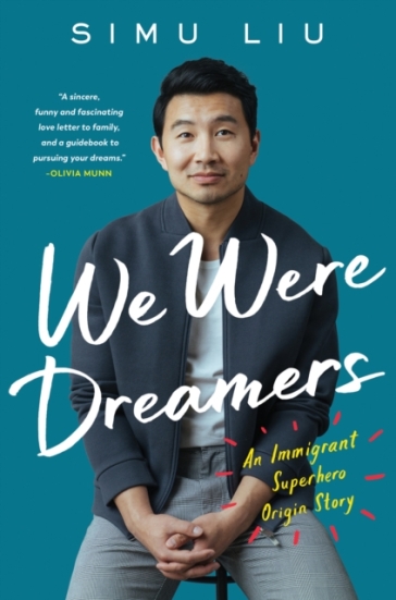 We Were Dreamers - Simu Liu