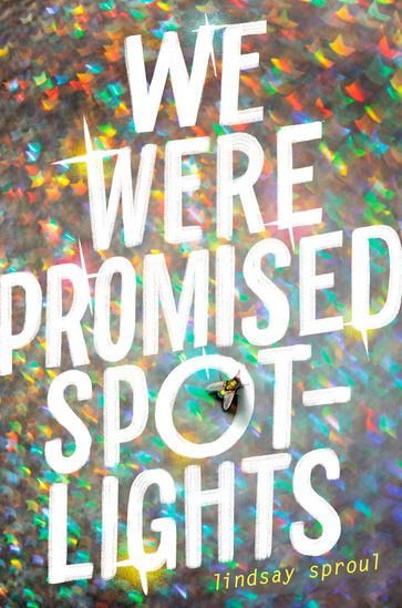 We Were Promised Spotlights - Lindsay Sproul