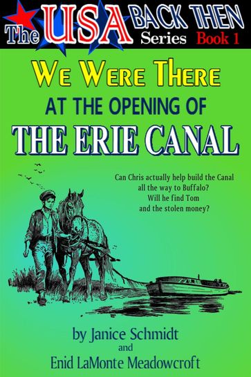 We Were There at the Opening of the Erie Canal (The USA Back Then Series - Book 1) - Janice Schmidt - Enid LaMonte Meadowcroft