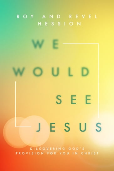 We Would See Jesus - Revel Hession - Roy Hession