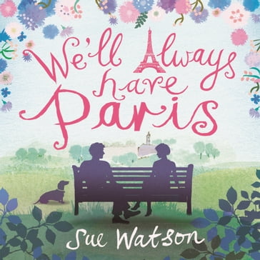 We'll Always Have Paris - Sue Watson