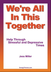 We re All In This Together: Help Through Stressful and Depressive Times