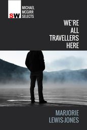 We re All Travellers Here