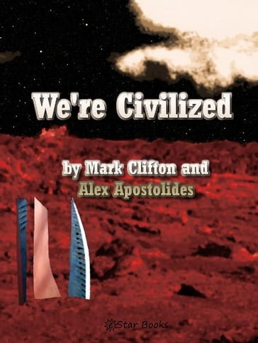 We're Civilized - Mark Clifton - Alex Apostolides