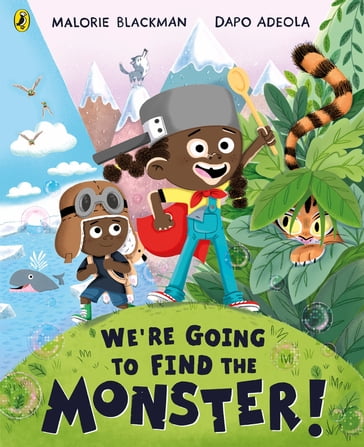 We're Going to Find the Monster - Malorie Blackman
