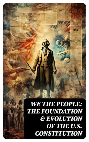 We the People: The Foundation & Evolution of the U.S. Constitution - James Madison - U.S. Congress - Center for Legislative Archives - Helen M. Campbell