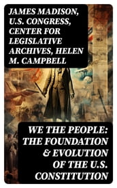 We the People: The Foundation & Evolution of the U.S. Constitution