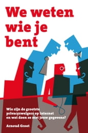 We weten wie je bent