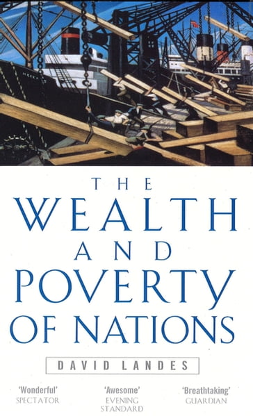 Wealth And Poverty Of Nations - David S. Landes