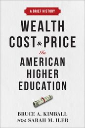 Wealth, Cost, and Price in American Higher Education