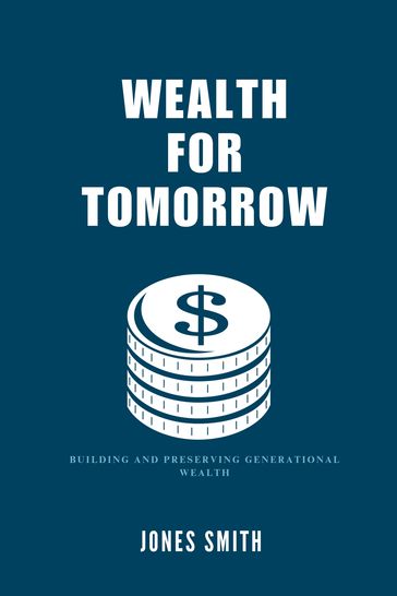 Wealth For Tomorrow - Jones Smith