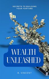 Wealth Unleashed