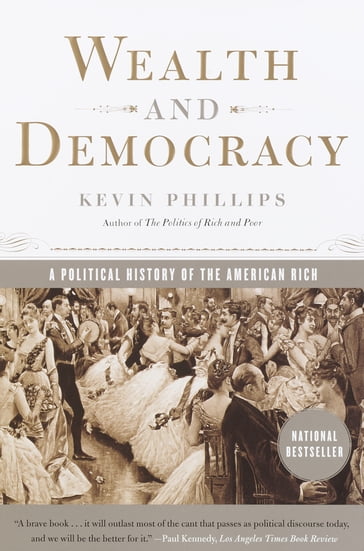 Wealth and Democracy - Kevin Phillips