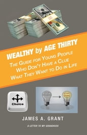 Wealthy by Age Thirty