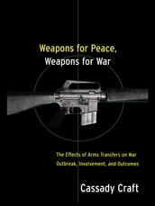 Weapons for Peace, Weapons for War