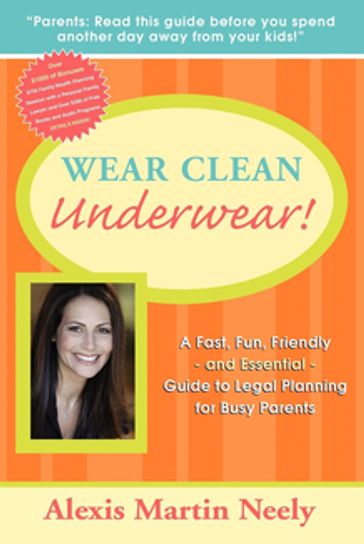 Wear Clean Underwear! - Alexis Martin Neely