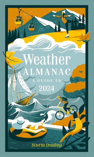 Weather Almanac 2024: The perfect gift for nature lovers and weather watchers - Storm Dunlop - Collins Books