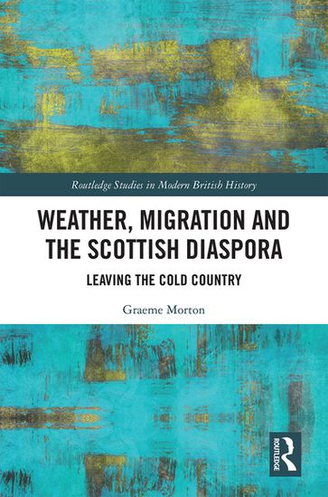 Weather, Migration and the Scottish Diaspora - Graeme Morton