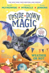 Weather or Not (Upside-Down Magic #5)