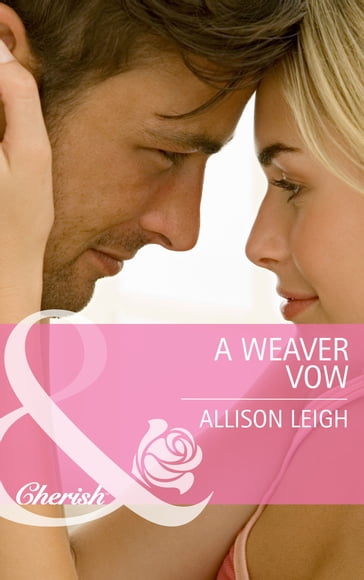 A Weaver Vow (Return to the Double C, Book 5) (Mills & Boon Cherish) - Allison Leigh