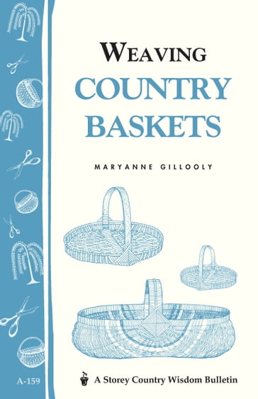 Weaving Country Baskets - Maryanne Gillooly