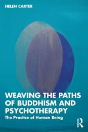 Weaving the Paths of Buddhism and Psychotherapy