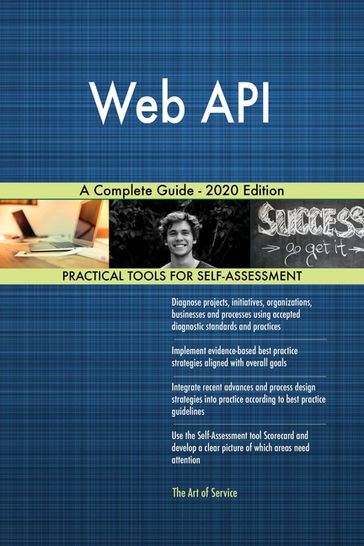 Web API A Complete Guide - 2020 Edition - Gerardus Blokdyk