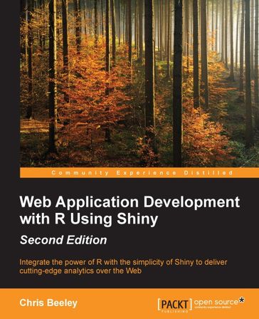 Web Application Development with R Using Shiny - Second Edition - Chris Beeley