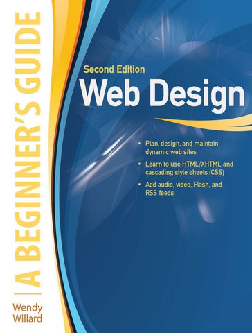 Web Design: A Beginner's Guide Second Edition - Wendy Willard