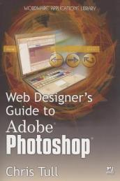 Web Designer s Guide To Adobe Photoshop