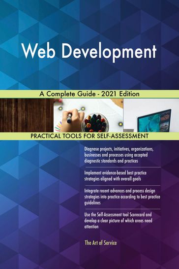 Web Development A Complete Guide - 2021 Edition - Gerardus Blokdyk