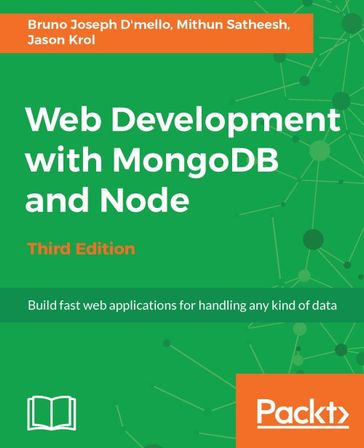 Web Development with MongoDB and Node - Third Edition - Bruno Joseph D