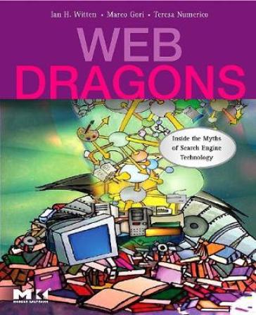 Web Dragons - Ian H. Witten - Marco Gori - Teresa Numerico