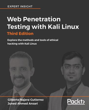 Web Penetration Testing with Kali Linux - Third Edition - Juned Ahmed Ansari - Gilberto Najera-Gutierrez