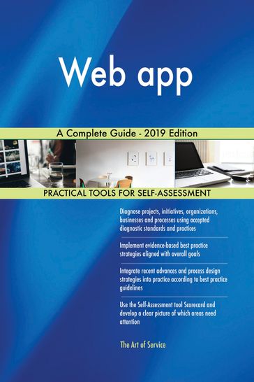 Web app A Complete Guide - 2019 Edition - Gerardus Blokdyk