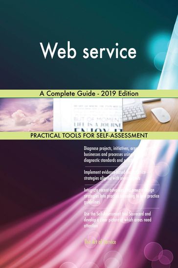 Web service A Complete Guide - 2019 Edition - Gerardus Blokdyk